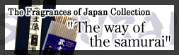 The Fragrances of Japan Collection “The way of the samurai”